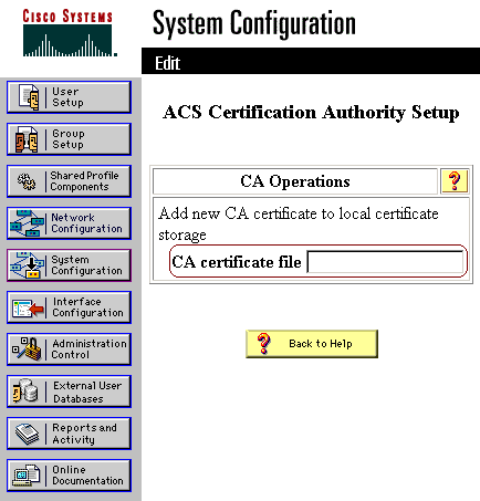 Especifique as autoridades de certificado adicionais em que o ACS deve confiar O ACS confiará automaticamente no CA que emitiu seu próprio certificado.