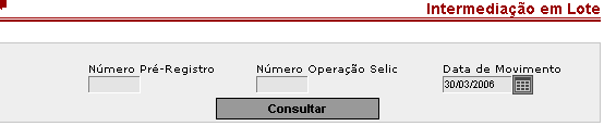 VIII. Intermediação O usuário pode acessar o link Ajuda, no menu principal da própria IOS para obter todas as informações a respeito da realização de intermediações em lote via web. 7.6.