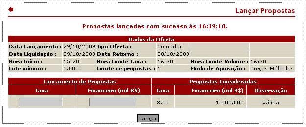 Nas ofertas do tipo Tomador e Doador, a seguinte tela é apresentada: Para lançar uma proposta, deve-se digitar o valor da taxa e do volume financeiro (em mil reais) nos respectivos campos editáveis,