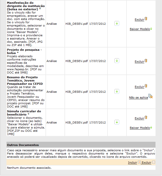 Atente para as seguintes observações durante o preenchimento: Os documentos devem estar atualizados. Alguns documentos podem possuir um modelo do qual pode ser feito download.