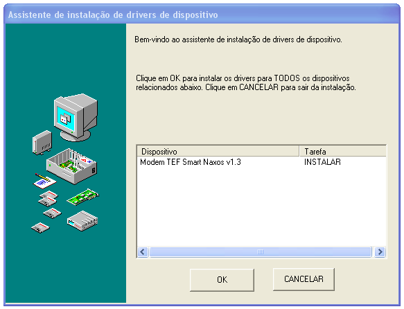 13.O primeiro passo já está pronto,agora devemos executar o Setup.exe que se encontra na pasta BUZZER, para a instalação do BUZZER do Modem TEF Smart Naxos v 1.3. Nota: Repare que na pasta BUZZER existe dois arquivos de instalção, devemos executar o Setup, pois o HXFSetup é apenas de suporte a instalação.