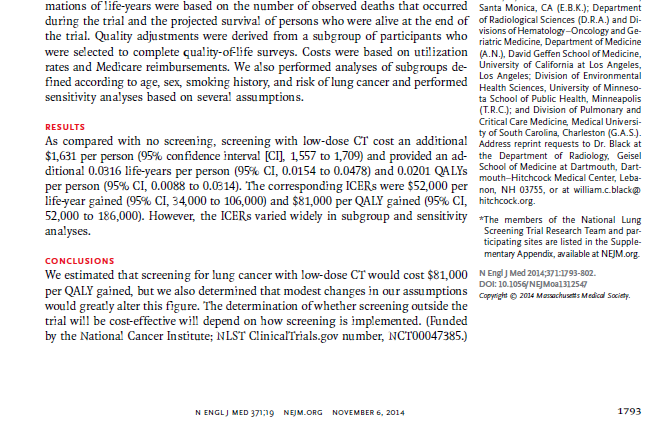 Os autores estimaram a média de vida dos pacientes do estudo NLST em anos/vida, levantaram o número de eventos (Ca de pulmão) e calcularam os custos com screening, propedêutica adicional e tratamento