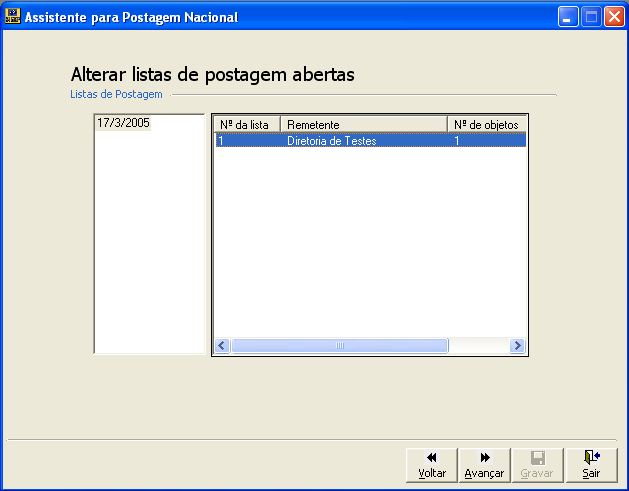 permite voltar para a tela anterior. Aberta. permite avançar para o próximo passo da alteração da Lista de Postagem permite cancelar a operação e fechar a tela.