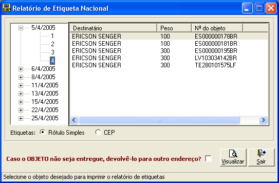 Relatório de Etiqueta Nacional Permite visualizar as etiquetas de rótulo ou de CEP criadas através da postagem nacional ou pela importação de lista de postagem.