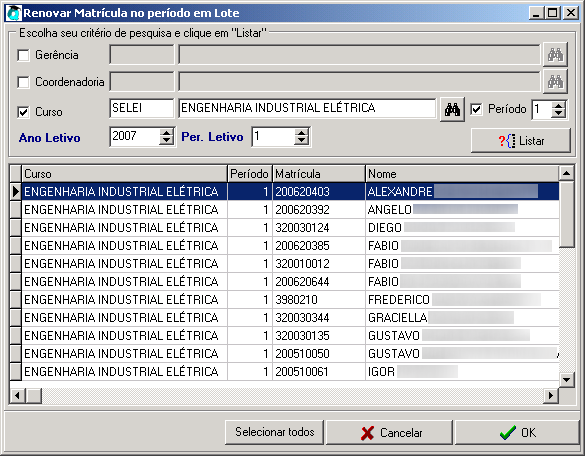 Figura 47 Procedimento de Renovação de Matrícula em Lote Uma vez listados os alunos, é preciso selecionar na tabela aqueles que terão a matrícula renovada.