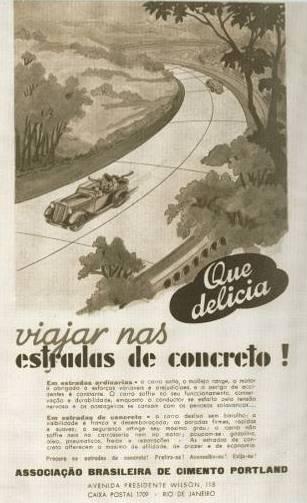 Histórico do Pavimento de Concreto no Brasil Em 1936, foi fundada a ABCP, para desenvolver postes, cercas e pavimentos de concreto.