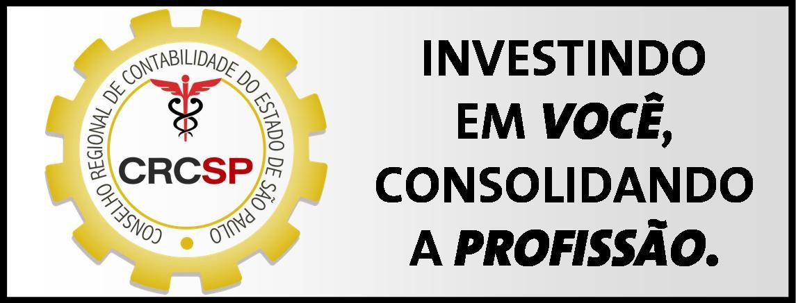 Conselho Regional de Contabilidade do Estado de São Paulo Tel. (11) 3824-5400, 3824-5433 (teleatendimento), fax (11) 3824-5487 Email: desenvolvimento@crcsp.org.