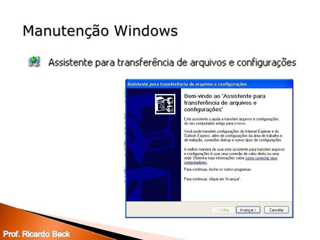 Ferramentas para Manutenção do Windows Através do menu Iniciar, Todos os programas, Acessórios encontramos um grupo de programas dentro da pasta Ferramentas do sistema, nela encontraremos alguns