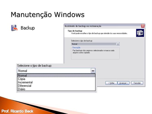 O Windows já traz consigo um software para a realização de backup, o Microsoft Backup, através dele é possível selecionar quais arquivos participarão do backup como também em qual local será