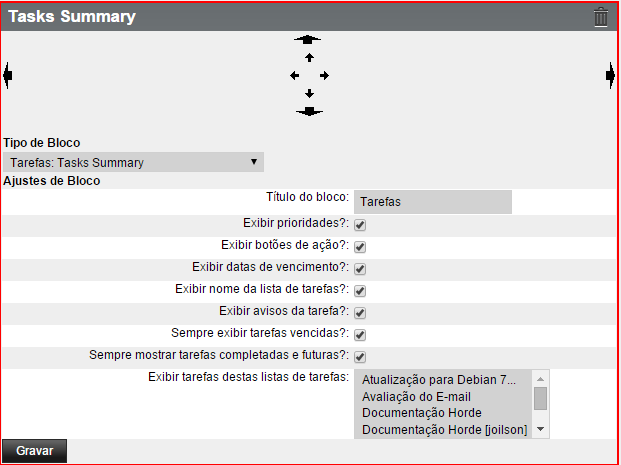 28 6.12 Configurando a exibição das tarefas no menu principal a) Acesse o painel principal. b) Clique no botão Editar, no painel tarefas. c) É aberta a janela Tasks Summary conforme abaixo. 1.