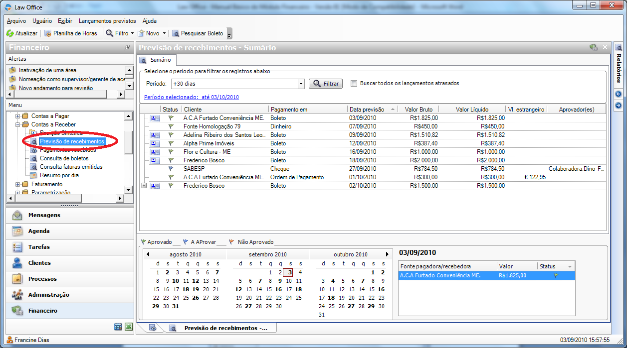 Previsão de recebimentos O Law Office permite que cobranças avulsas de títulos recebíveis possam ser emitidas pelo sistema.