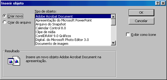 INSERIR OBJETO Em vez de criar uma nova tabela ou um novo gráfico, você pode inserir em sua apresentação objetos criados em outros aplicativos. Para inserir um objeto em sua apresentação.
