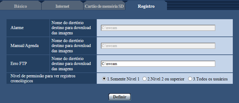 10 Configuração dos ajustes básicos da câmera [Básico] 10.5 Configure o diretório do computador onde as imagens serão descarregadas [Registro] Clique na guia [Registro] na página Básico.