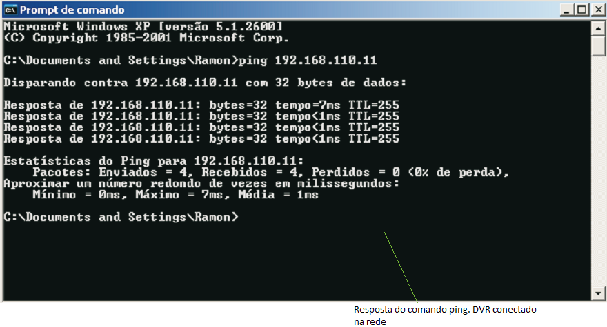 Prompt Prompt de comando Se a resposta for igual à figura anterior, é sinal que o DVR está conectado à rede.