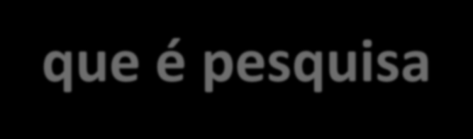 O que é pesquisa? Pesquisa científica é a realização concreta de uma investigação planejada, desenvolvida e redigida de acordo com as normas da metodologia consagradas pela ciência.