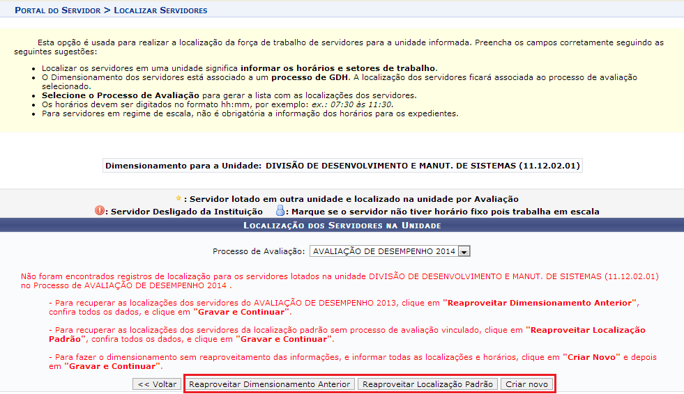 Reaproveitar Dimendionamento Anterior: Onde é possiver recuperar as localizações dos servidores da avalização de desempenho anterior. Para isso basta clicar no botão.