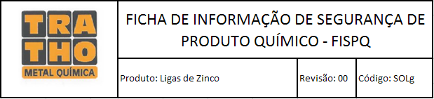 1. IDENTIFICAÇÃO DO PRODUTO E EMPRESA Nome do produto: Ligas de zinco Nome comercial: Zamac 3, Zamac 5, Zamac 8.