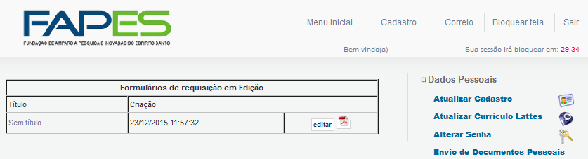 REQUISIÇÃO DE BOLSA PLANO DE ATIVIDADES OPÇÃO 2: preenchimento realizado pelo BOLSISTA a. O bolsista deverá fazer login no SigFAPES; b.