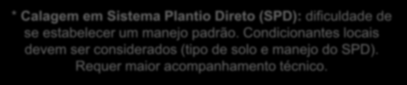 Sistema Plantio Direto (SPD): dificuldade de se estabelecer um manejo padrão.