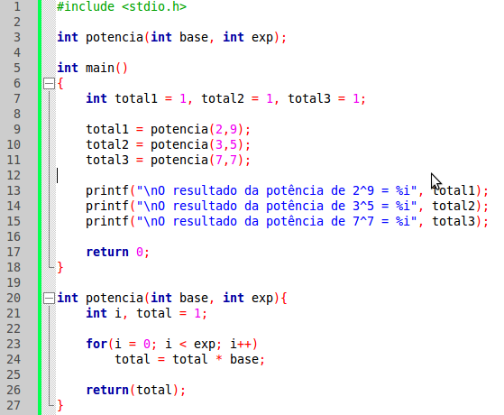 Exemplo Função e Protótipo Poderíamos ter definido a função potencia, depois da função main.