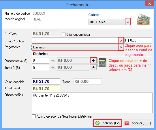 3 Ao concluir o pedido clique em salvar pedido (F4). Opção Sim: irá aparecer a tela de fechamento. Opção Não: o pedido permanecerá em aberto na tela de consultas.