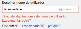 Aviso! Tendo em conta que existem milhões de utilizadores a usar o Gmail, é provável que escolha um nome que outro utilizador já tenha.