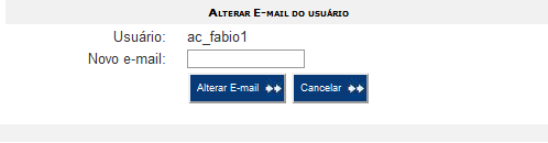 Alterar e-mail cadastrado para usuário Por questões de segurança, o único campo que é passível de alteração no cadastro do usuário é o seu e-mail cadastrado.