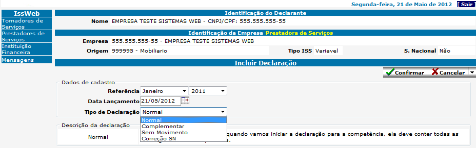 Enviar mensagem: É um canal de comunicação entre o contribuinte e a prefeitura Vermelho: Apresentam as guias geradas, não pagas já vencidas.