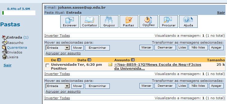 9 WEBMAIL Para criar sua conta de webmail, entre na página inicial do Portal Universitário. Clique em Webmail.