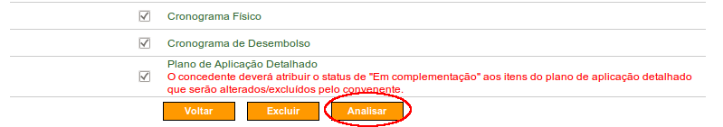 Figura 19 Para dar continuidade na análise e da abertura dos campos para a alteração por parte do Convenente, o usuário Concedente deverá clicar no botão Detalhar, conforme Figura 19 acima e clicar