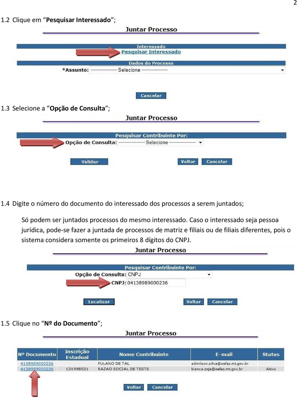 processos do mesmo interessado.