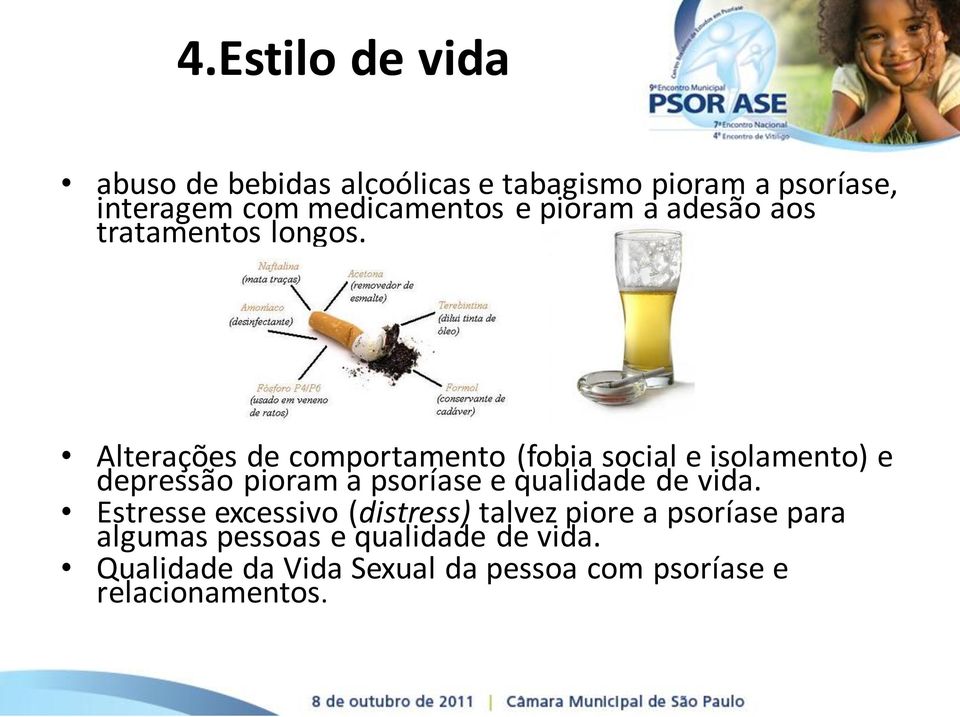 Alterações de comportamento (fobia social e isolamento) e depressão pioram a psoríase e qualidade de