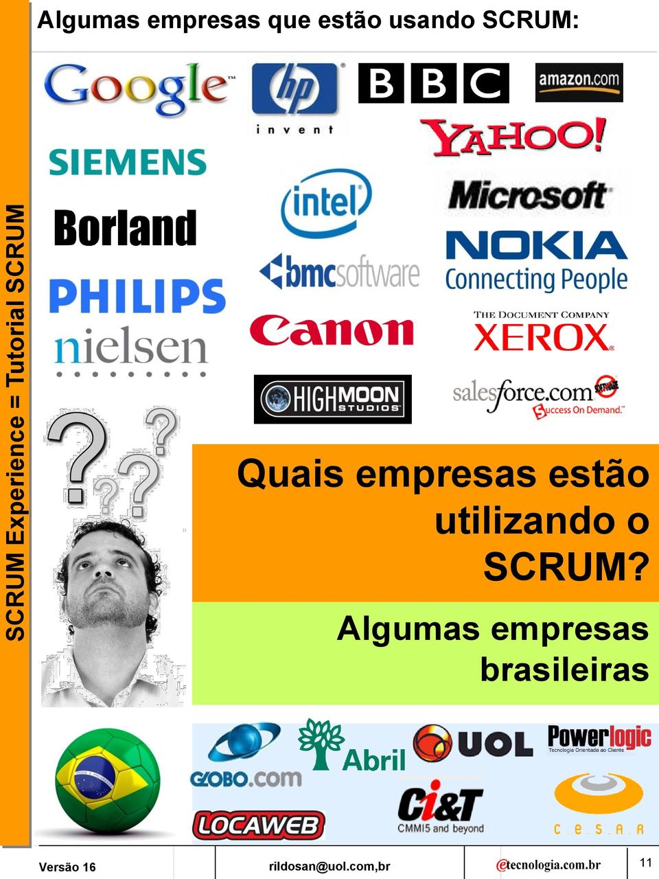 estão utilizando o SCRUM?