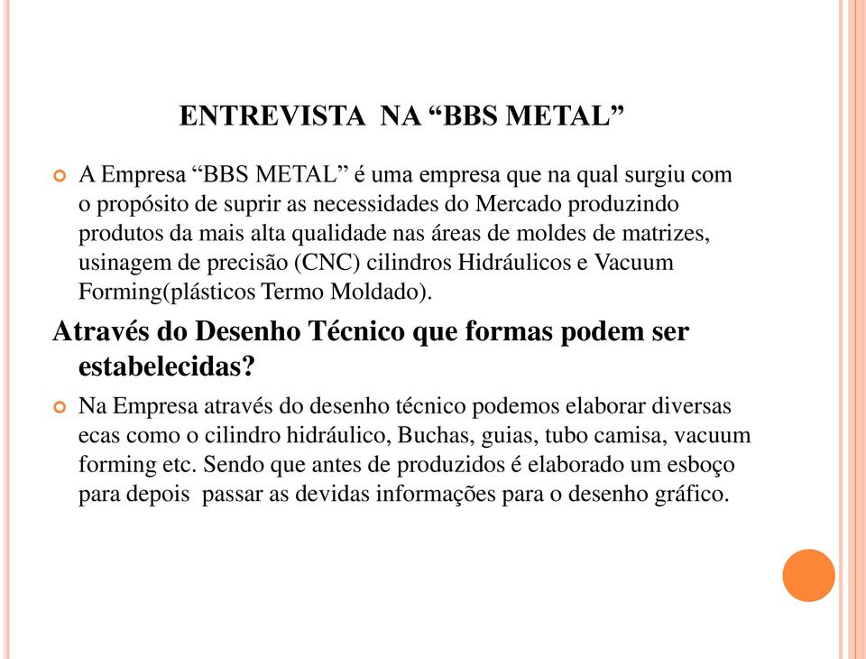 Através do Desenho Técnico que formas podem ser estabelecidas?