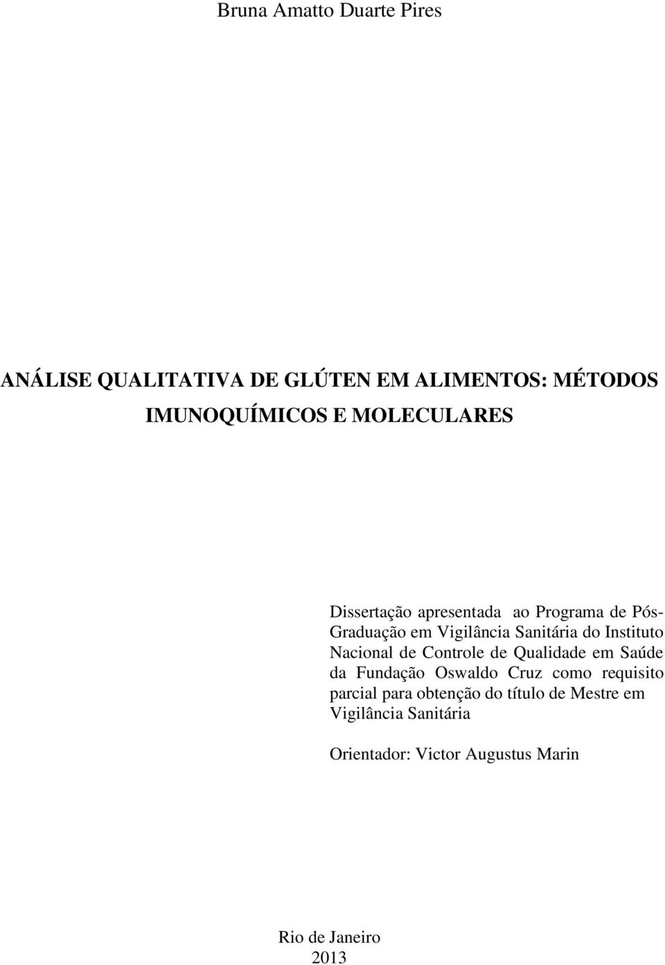 Instituto Nacional de Controle de Qualidade em Saúde da Fundação Oswaldo Cruz como requisito