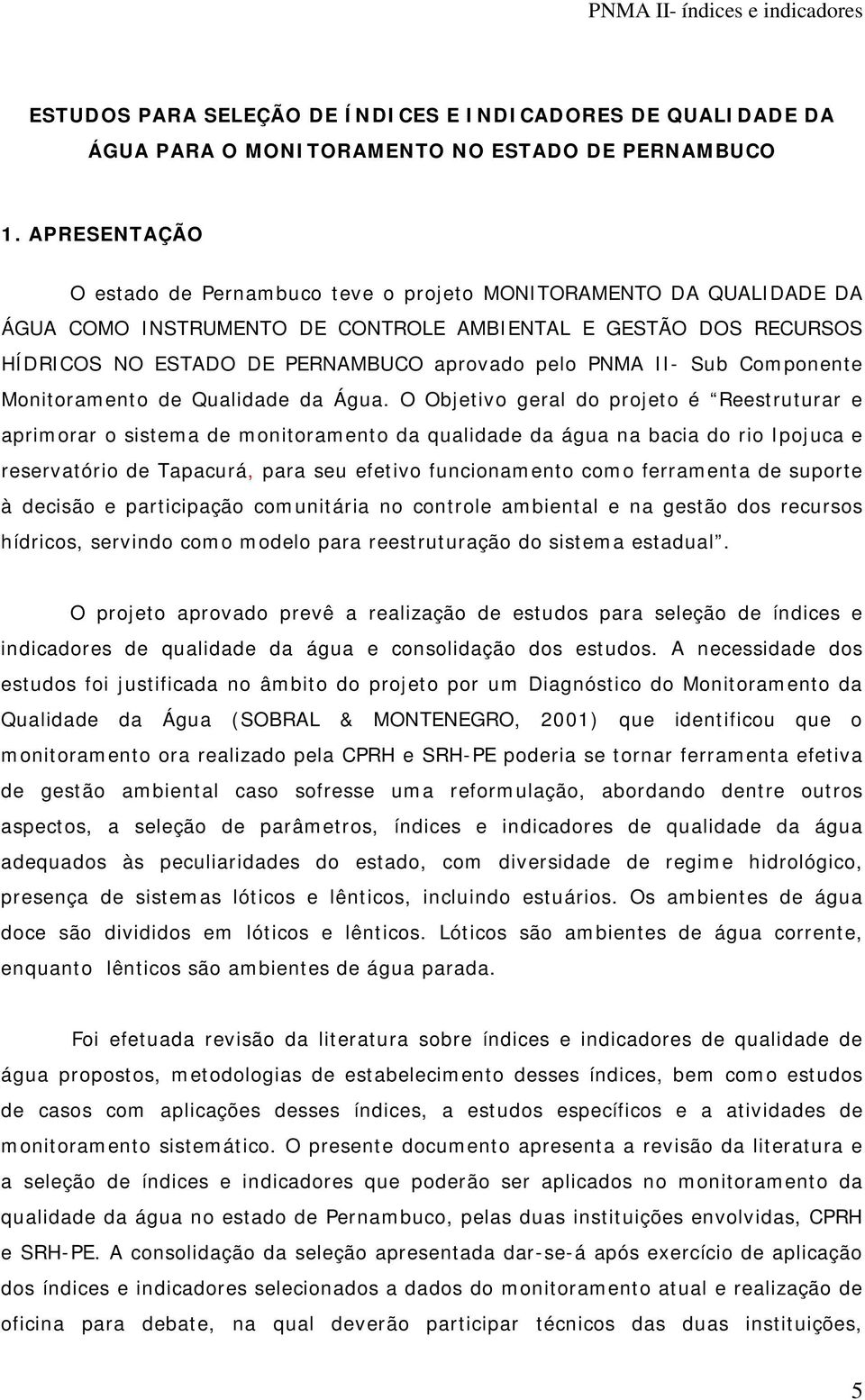 II- Sub Componente Monitoramento de Qualidade da Água.