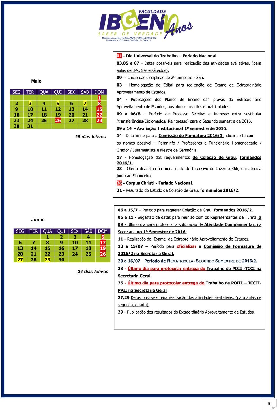 03 - Homologação do Edital para realização de Exame de Extraordinário Aproveitamento de Estudos.