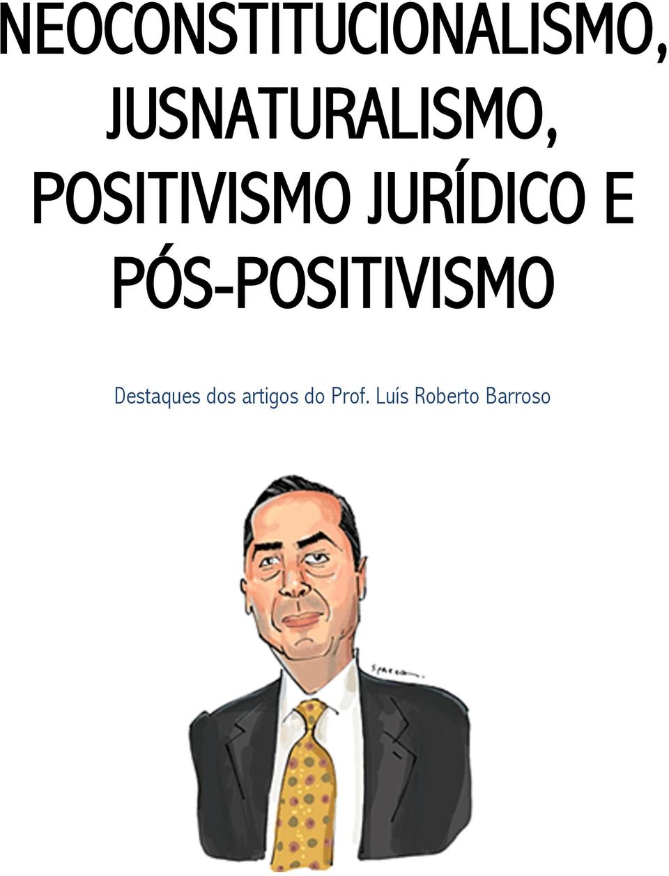 JURÍDICO E PÓS-POSITIVISMO