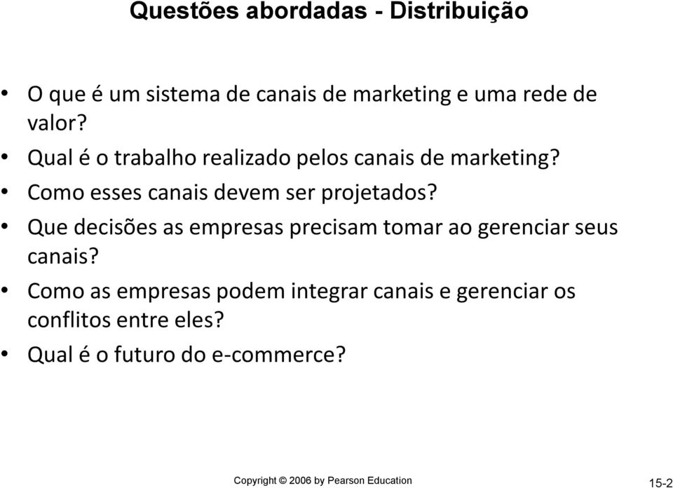 Que decisões as empresas precisam tomar ao gerenciar seus canais?