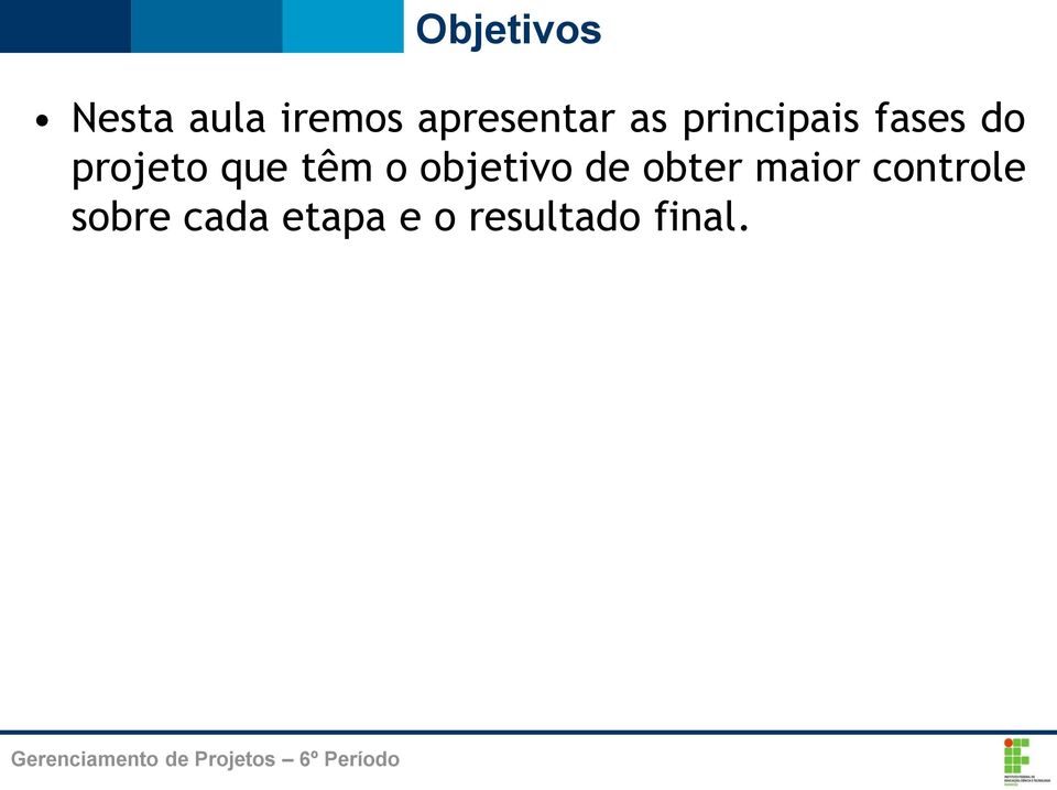 projeto que têm o objetivo de obter