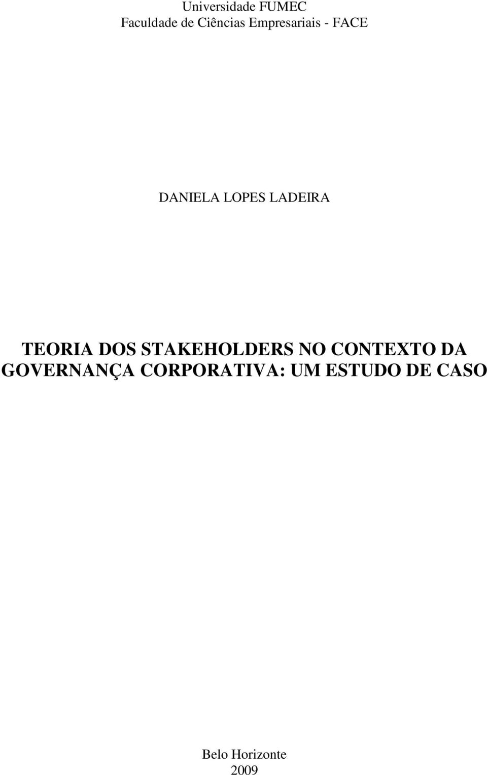 TEORIA DOS STAKEHOLDERS NO CONTEXTO DA