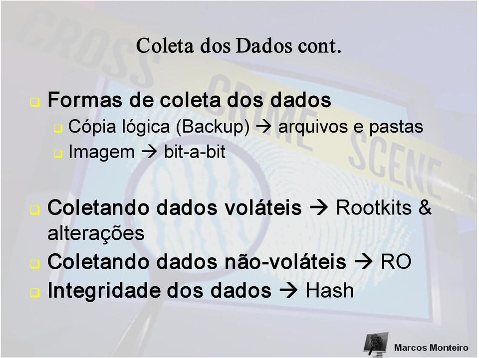 arquivos e pastas Imagem bit a bit Coletando dados