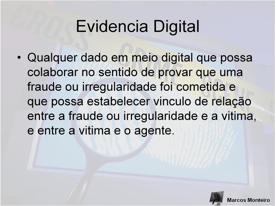 irregularidade foi cometida e que possa estabelecer vinculo de