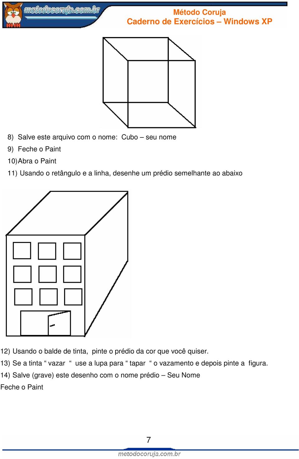 pinte o prédio da cor que você quiser.