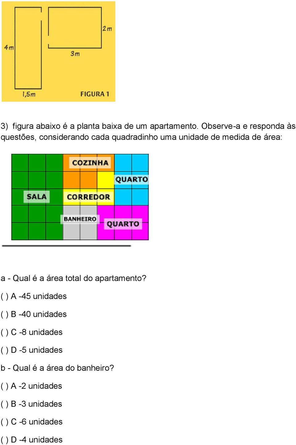 área: a - Qual é a área total do apartamento?
