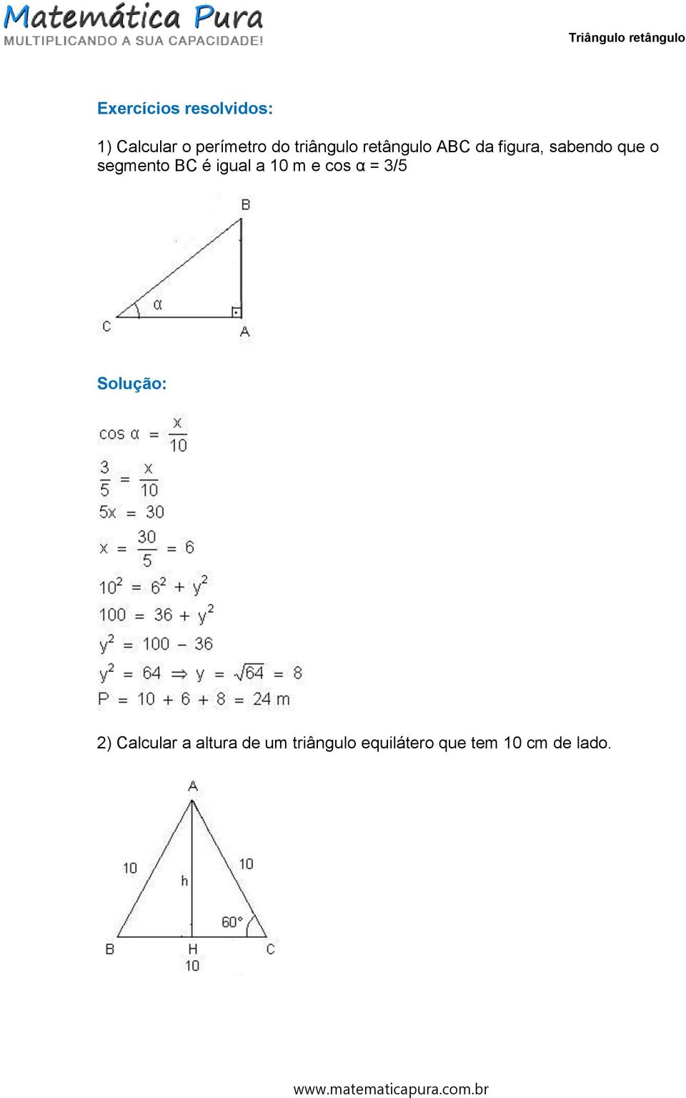 segmento BC é igual a 10 m e cos α = 3/5 Solução: 2)