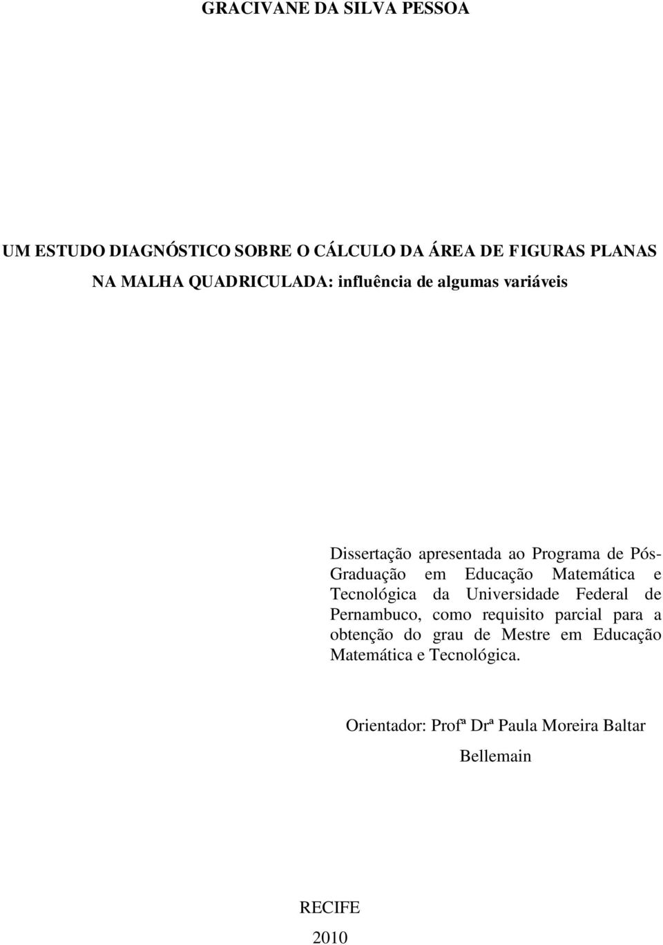 Educação Matemática e Tecnológica da Universidade Federal de Pernambuco, como requisito parcial para a