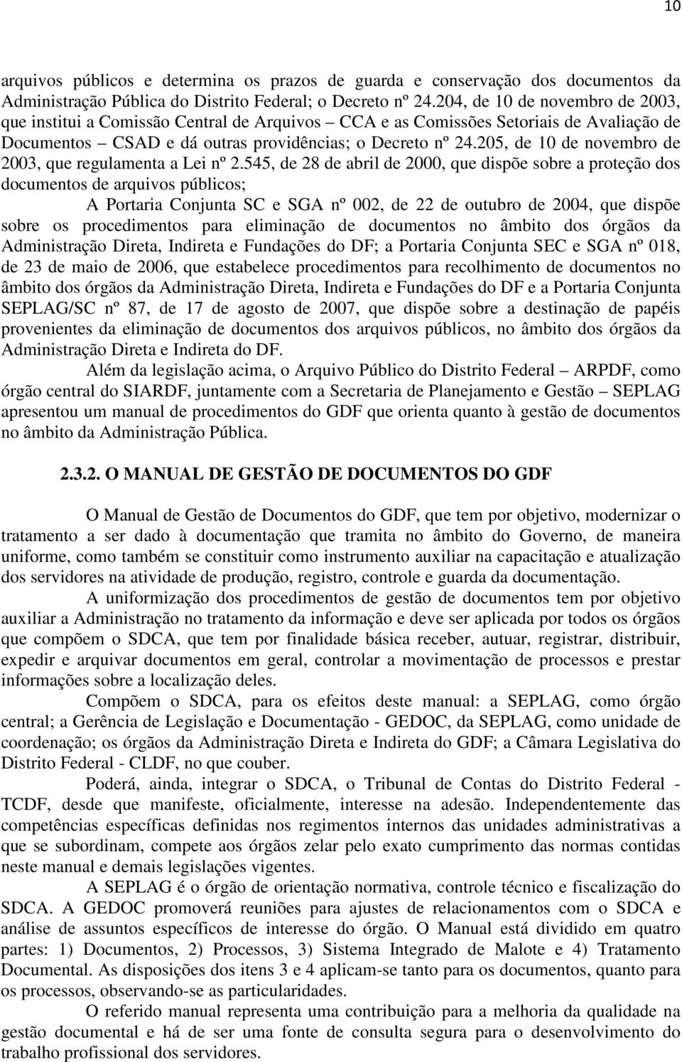 205, de 10 de novembro de 2003, que regulamenta a Lei nº 2.