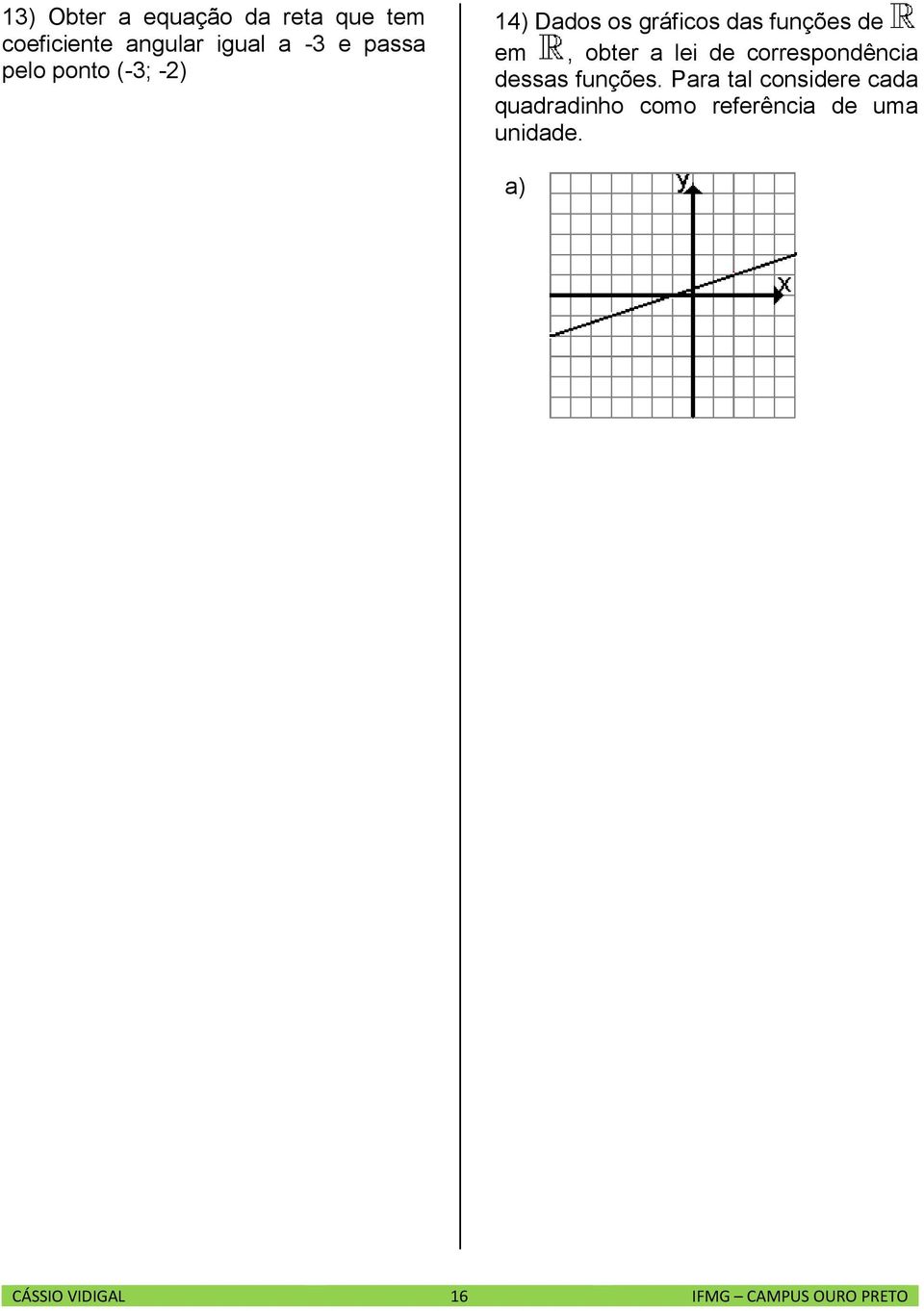 correspondência dessas funções.