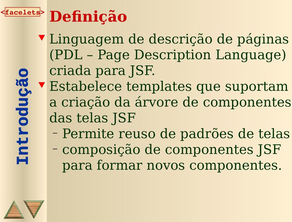 Estabelece templates que suportam a criação da árvore de